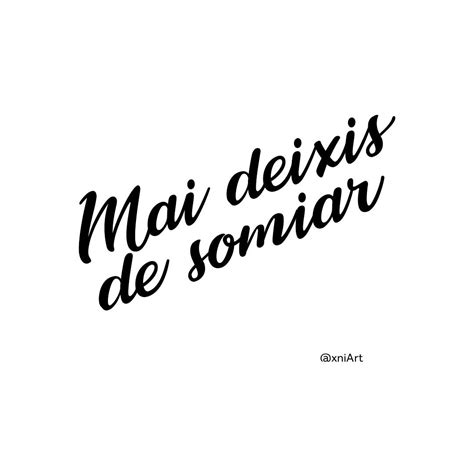 Check spelling or type a new query. Frases en català, frases boniques, somnis, letteringcat # ...