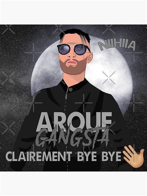 Arouf Gangsta Clearly Bye Bye Jacket Poster For Sale By Niihiia