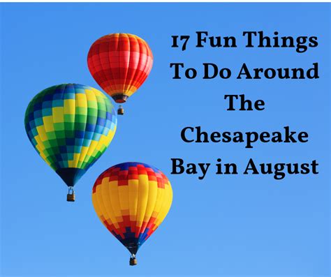 17 Fun Things To Do Around The Chesapeake Bay In August Chesapeake
