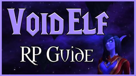 How To Roleplay Void Elves Wow Rp Guide By Queenvaru Youtube