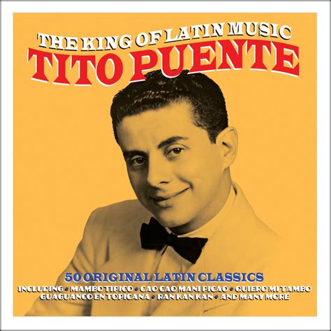 tito puente the king of latin music 50 original latin classics not puentes mambo king s