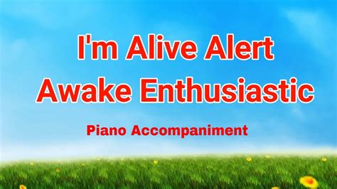 Im Alive Alert Awake Enthusiastic Piano Accompaniment Minus