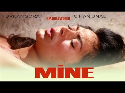 Mine T Rk Filmi Full Hd Restorasyonlu T Rkan Oray C Han Nal