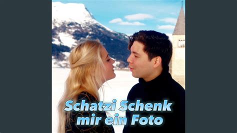 Schatzi Schenk Mir Ein Foto Youtube Music