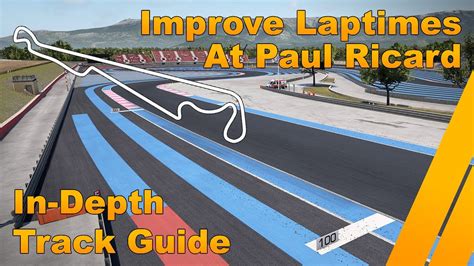In Depth Track Guide For Paul Ricard Assetto Corsa Competizione Youtube