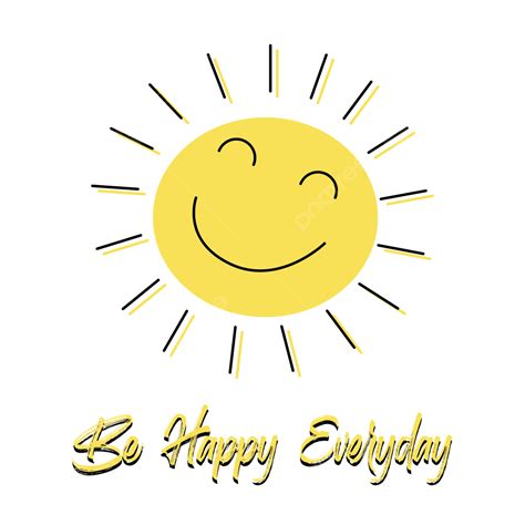 كن سعيدا كل يوم سعيد الرموز التعبيرية مبتسم Png والمتجهات للتحميل مجانا