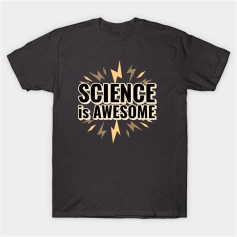 Science Is Awesome Funny Science Science T Shirt Teepublic