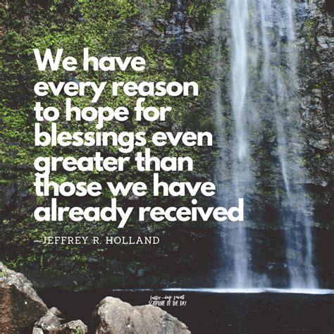 We have every reason to hope for blessings even greater - Latter-day ...
