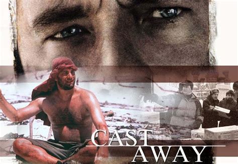 He was stranded on a small island in the pacific. Passion for Movies: Cast Away - Celebration of Humanity