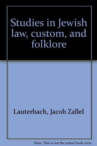 Studies In Jewish Law Custom And Folklore By Lauterbach Jacob Z
