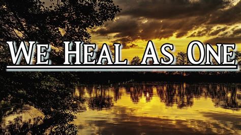We Heal As One Inspirational Gospel Songs Youtube