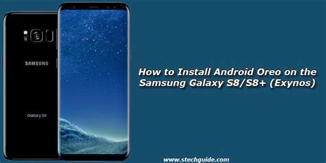 How To Install Android Oreo On Samsung Galaxy S8s8 Exynos