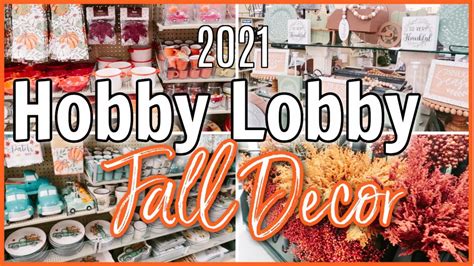 Fall Decor Shop With Me 2021 Hobby Lobby Fall 2021 Fall Decor