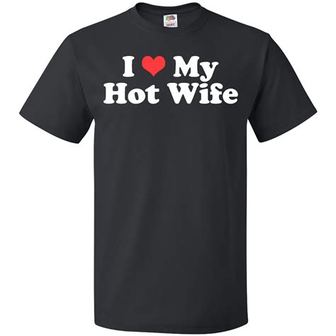 I Love My Hot Wife T Shirt Black Inktastic