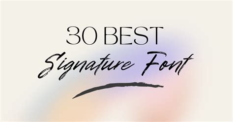 30 Beautiful Signature Fonts For Your Headline
