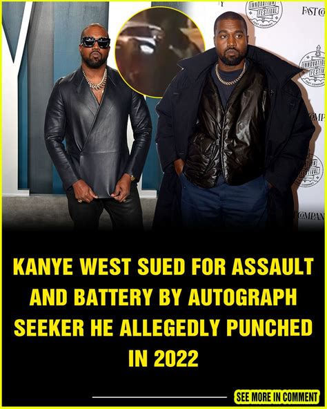 Kanye West Sued For Assault And Battery By Autograph Seeker He Allegedly Punched In 2022 News