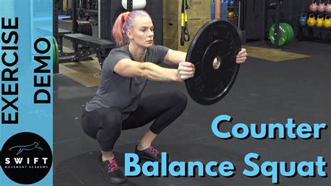 How To Do A Counter Balance Squat Youtube