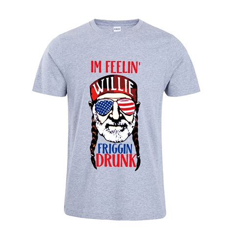 Im Feelin Willie Friggin Drunk T Shirt 4th July Drinkin Shirt Willie