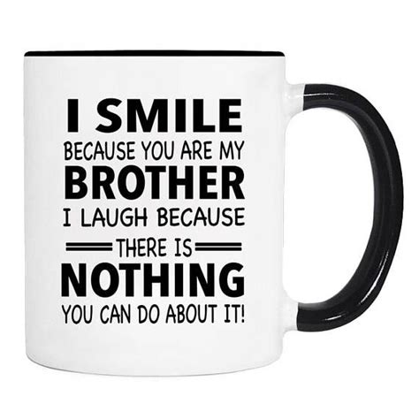 I Smile Because You Are My Brother I Laugh Because Theres Etsy Canada Smile Because