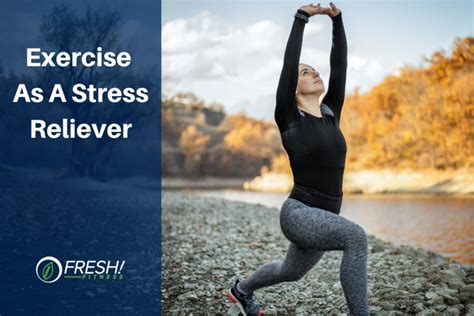 Exercise To Reduce Stress FRESH Fitness