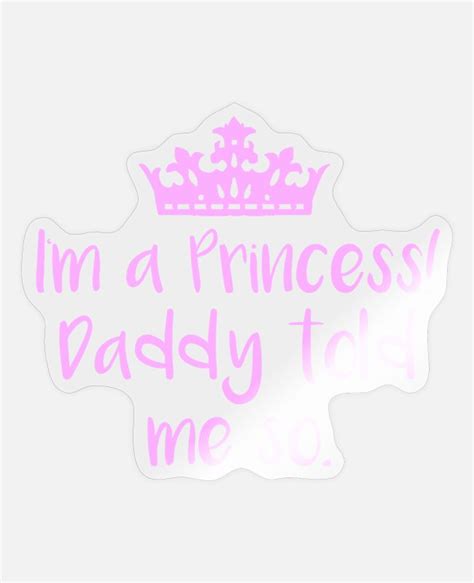 i m a princess ddlg daddy little princess brat sticker spreadshirt