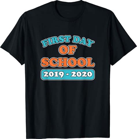 First Day Of School 2019 2020 Student Learn Education T T Shirt