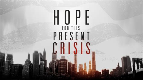 Hope For This Present Crisis
