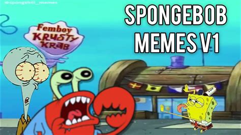 Spongebob Meme Compilation V1 Youtube
