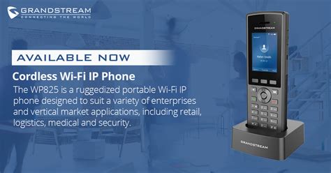Grandstream Releases A New Wp825 Ruggedized Wi Fi Ip Phone Nts Direct