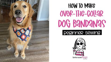How To Make An Over The Collar Dog Bandana Beginner Sewing Friendly