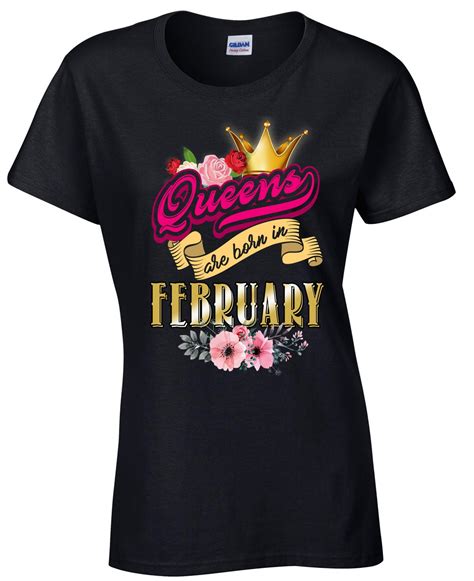 Queens Are Born In February Queens Birthday Month Birthday Shirt