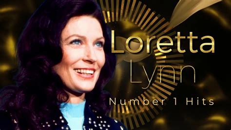 Loretta Lynn Solo Number 1 Hits Rip 1932 2022 Youtube