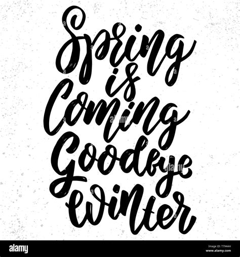 Spring Is Coming Goodbye Winter Hand Drawn Lettering Phrase Design