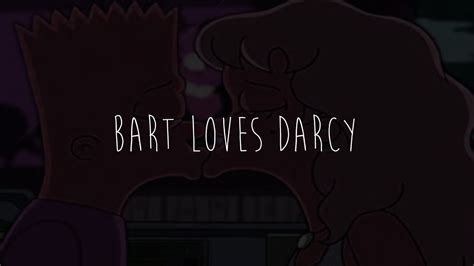 Bart Loves Darcy Beginner Amv Youtube