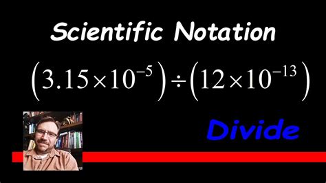 How To Divide With Scientific Notation Using Rules Of Exponents Youtube