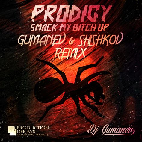 the prodigy smack my bitch up gumanev and shishkov remix radio gumanev