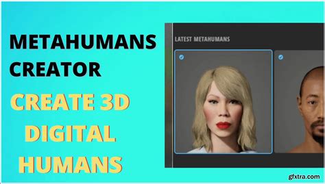 Metahumans Creator Create 3d Digital Humans Gfxtra