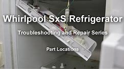 Whirlpool Side by Side Refrigerator - Not Cooling Series - Part Locations