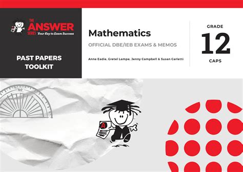 Gr 12 Mathematics Past Papers Toolkit Is Here The Answer Series