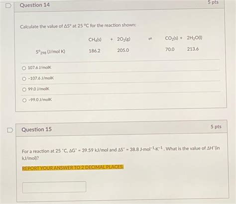 Solved 5 Pts Question 14 Calculate The Value Of AS At 25 C Chegg