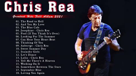 Chris Rea Best Songs Collection Chris Rea Greatest Hits Full Album