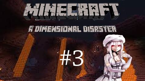 Minecraft A Dimensional Disater Beta We Meet A Crazy Ghast Girl Pt3
