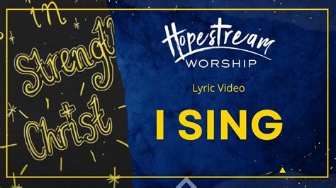 I Sing By Hopestream Worship Youtube