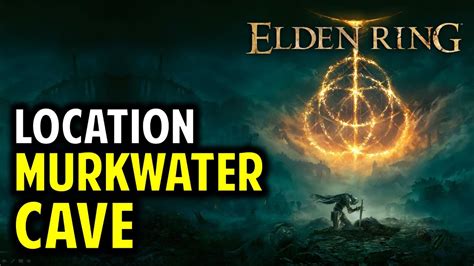 Murkwater Cave Location Elden Ring Youtube