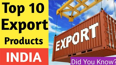 Top 10 Export Products From India 2017did You Knowtop Ten India