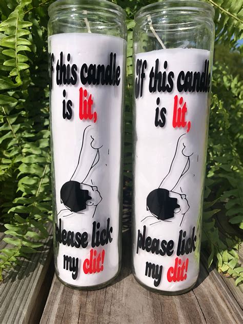 If This Candle Is Lit Please Lick My Clit Sex Candle When Etsy