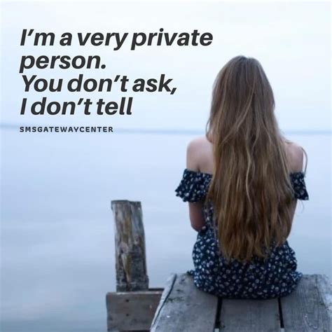 Quoteoftheday Lifequotes ‭im A Very Private Person‬ You Dont Ask