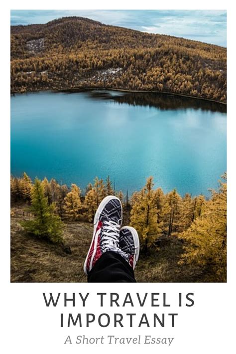 Why Travel is Important - A Short Essay on Travelling ...