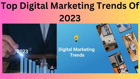 Top Digital Marketing Trends Of 2023 Genuine Detail Here