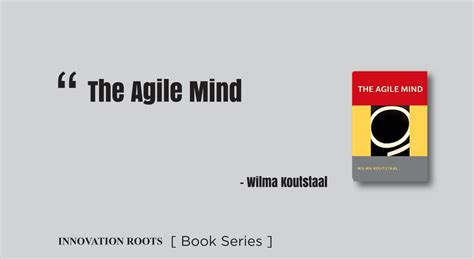 The Agile Mind Book Series Innovation Roots